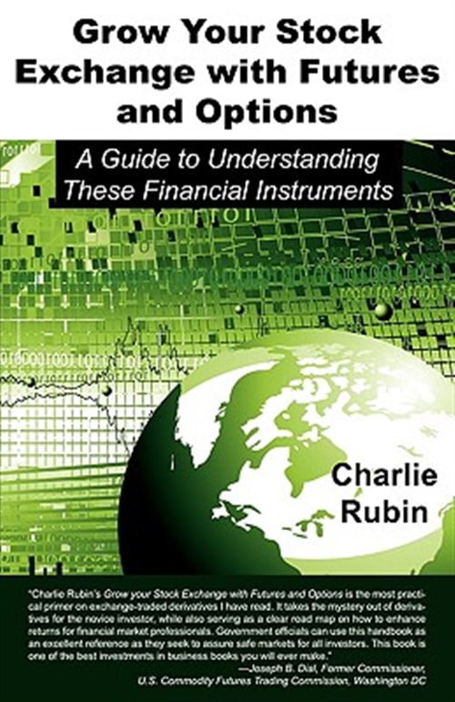Pre-Owned Grow Your Stock Exchange With Futures and Options : A Guide to Understanding These Financial Instruments